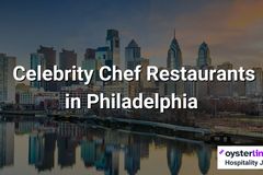 Top 10 Celebrity Chef Restaurants in Philadelphia